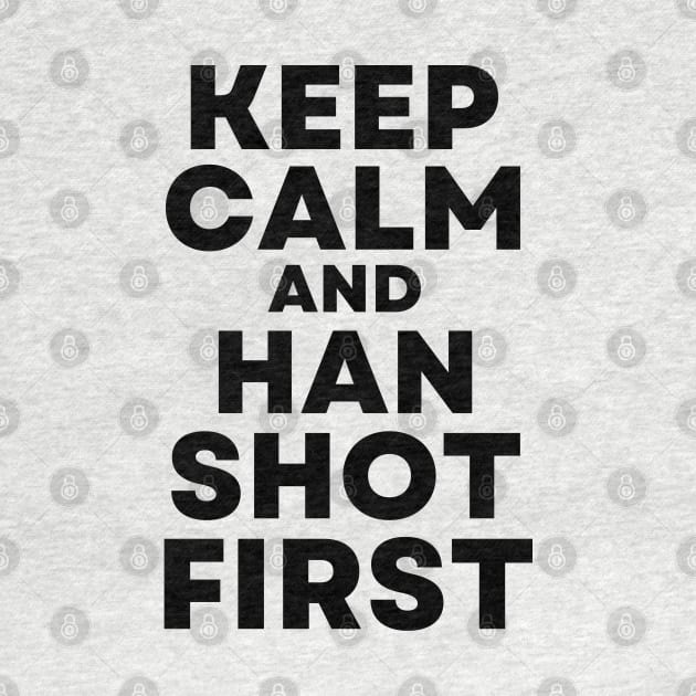 Cisco Ramon Flash - Keep Calm and Han Shot First by Famgift
